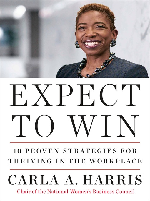 Title details for Expect to Win by Carla A. Harris - Available